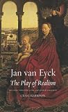 Jan van Eyck: The...