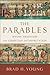 The Parables by Brad H. Young