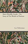 Man's Worldly Goo...