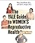 The Yale Guide to Women’s Reproductive Health by Mary Jane Minkin