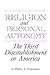Religion and Personal Autonomy: The Third Disestablishment in America (Studies in Comparative Religion)