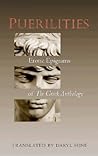 Puerilities: Erotic Epigrams of The Greek Anthology Puerilities: Erotic Epigrams of The Greek Anthology