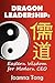 Dragon Leadership: Eastern Wisdom for Modern CEO
