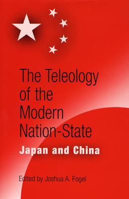 The Teleology of the Modern Nation-State: Japan and China (Encounters with Asia)