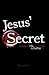 Jesus' Secret