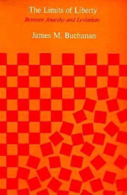 The Limits of Liberty: Between Anarchy and Leviathan (Paperback)