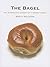 The Bagel: The Surprising History of a Modest Bread