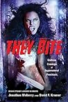 They Bite! by Jonathan Maberry
