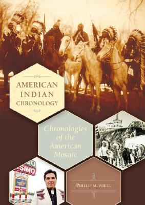 American Indian Chronology: Chronologies of the American Mosaic (Hardcover)