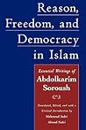 Reason, Freedom, and Democracy in Islam: Essential Writings of Abdolkarim Soroush
