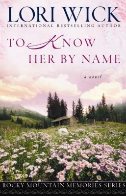 To Know Her by Name (Rocky Mountain Memories, #3)
