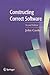 Constructing Correct Software (Formal Approaches to Computing and Information Technology,)