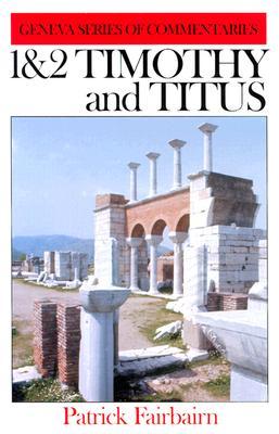1&2 Timothy and Titus (Geneva Commentaries)