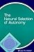 The Natural Selection of Autonomy (Philosophy and Biology)