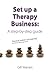 Set Up a Therapy Business: A Step-By-Step Guide