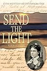 Send the Light: Lottie Moon's Letters and Other Writings (Baptists: History, Literature, Theology, Hymns)