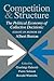 Competition and Structure: The Political Economy of Collective Decisions: Essays in Honor of Albert Breton