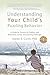 Understanding Your Child's Puzzling Behavior: A Guide for Parents of Children With Behavioral, Social, and Learning Challenges