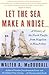 Let the Sea Make a Noise... by Walter A. McDougall Let the Sea Make a Noise... by Walter A. McDougall