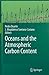 Oceans and the Atmospheric Carbon Content by Pedro Duarte