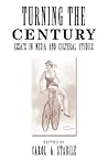 Turning The Century: Essays In Media And Cultural Studies