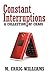 Constant Interruptions: A Collection of Chaos