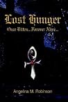 Lost Hunger: Once Bitten...Forever Alive: Part I of The Hunger Series