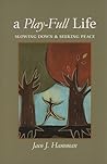 A Play-Full Life:...