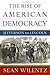 The Rise of American Democr...