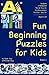 Fun Beginning Puzzles for Kids, Book 1