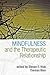Mindfulness and the Therapeutic Relationship by Steven F. Hick