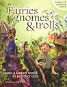 Fairies, Gnomes & Trolls by Maureen Carlson
