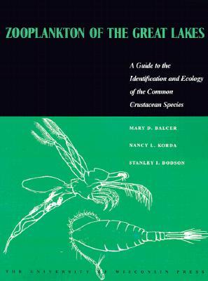 Zooplankton of the Great Lakes: A Guide to the Identification and Ecology of the Common Crustacean Species (Paperback)