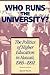 Who Runs the University?: T...