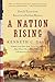 A Nation Rising: Untold Tales from America's Hidden History – A Gritty, Irreverent, and Tumultuous US History of the Early 1800s
