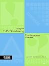 Using the SAS Windowing Environment : A Quick Tutorial