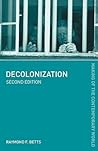 Decolonization (The Making of the Contemporary World) Decolonization (The Making of the Contemporary World)