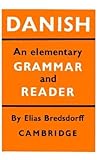 Danish: An Elementary Grammar and Reader Danish: An Elementary Grammar and Reader