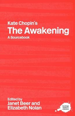 Kate Chopin's The Awakening: A Sourcebook (Paperback)