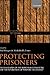 Protecting Prisoners: The S...