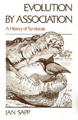 Evolution by Association: A History of Symbiosis (Paperback)