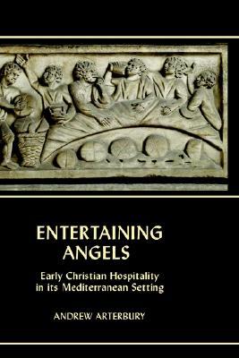 Entertaining Angels: Early Christian Hospitality in Its Mediterranean Setting (New Testament Monographs)