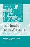 The Hundred Years War: Part II, Different Vistas (History of Warfare)