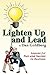 Lighten Up and Lead: Lessons for Fun and Success in Business