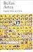 Bellas Artes: Historia de Vida de Varios Artistas de Bellas Artes A Fines del Siglo XX (Gane Fama y Fortuna Con un Lapiz) (Spanish Edition)