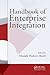 Handbook of Enterprise Integration