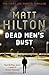 Dead Men's Dust (Joe Hunter, #1)