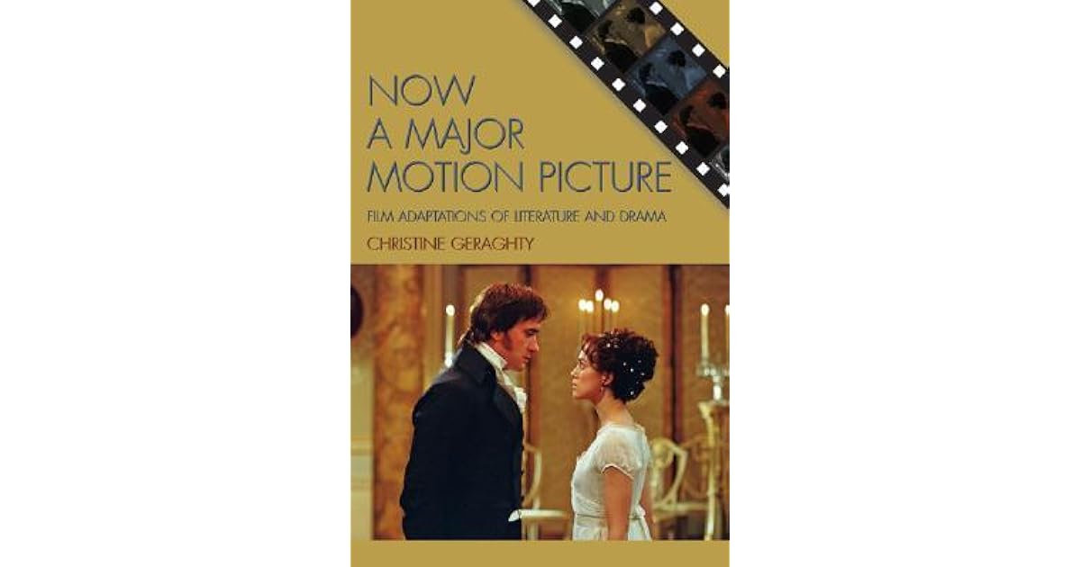 Now a Major Motion Picture Film Adaptations of Literature and Drama by