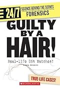 Guilty by a Hair!: Real-life DNA Matches!