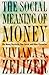 The Social Meaning of Money...